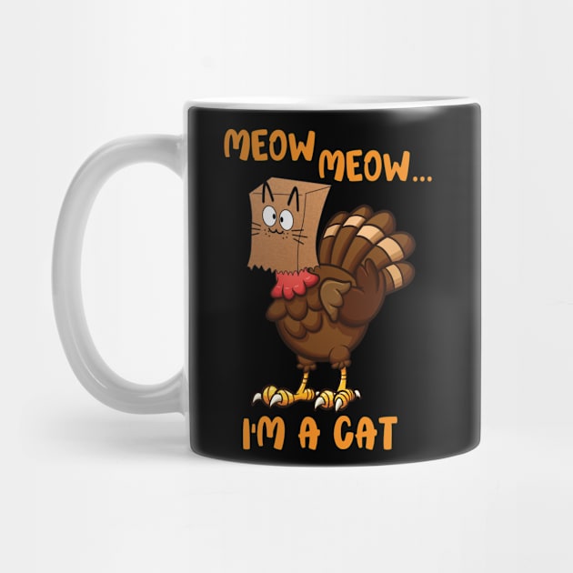 Meow Im a Cat funny turkey by  Funny .designs123